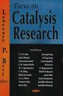 Focus on Catalysis Research by Lawrence P. Bevy (English) Hardcover Book