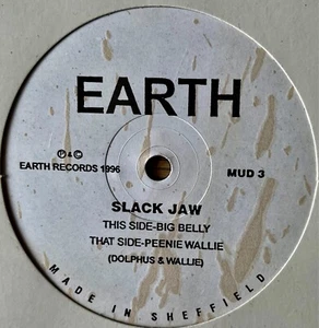 SLACK JAW BIG BELLY & PEENIE WALLIE 12" EARTH (1997) EX++ TECHNO ELECTRONIC UK - Imagen 1 de 4