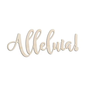 Alleluia! Text Word Laser Cut Out Unfinished Wood Shape Craft Supply - Picture 1 of 6