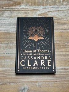 Fairyloot Chain Of Thorns The Last Hours Book 3 By Cassandra Clare Hardcover - Picture 1 of 10