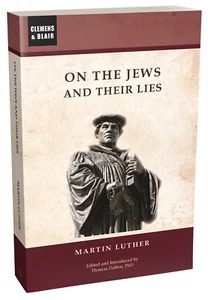 Martin Luther – 1543 Historical Reprint: On the Jews and Their Lies (Paperback) - Picture 1 of 1