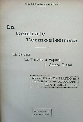 Luciano Bonacossa La centrale termoelettrica ingegneria tecnologia elettronica - Immagine 1 di 4