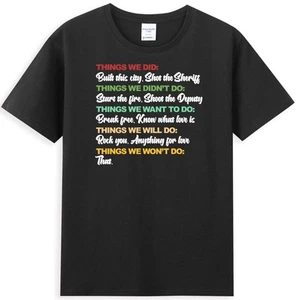 Things We Did Built This City Shot The Sheriff Start Funny Saying Men's T-Shirt - Picture 1 of 5