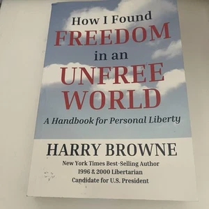 How I Found Freedom in an Unfree World A Handbook for Personal Liberty Softcover - Picture 1 of 2