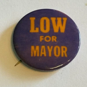 Low For Mayor NYC New York Political Pinback Button Robert Low 1969 VTG - Picture 1 of 3