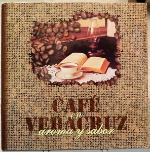CAFFè _ CAFé EN VERACRUZ AROMA Y SABOR _GOBIERNO DEL ESTADO DE VERACRUZ_spagnolo - Imagen 1 de 1