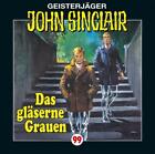 John Sinclair - 99 Das gläserne Grauen - Hörspiel CD - NEU