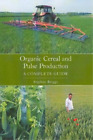 Stephen Briggs Organic Cereal And Pulse Production (Paperback) (Us Import)
