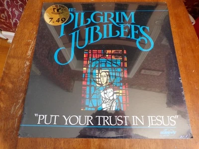 The Pilgrim Jubilees Put Your Trust In Jesus 1984 Original Sealed LP - Image 1 of 2