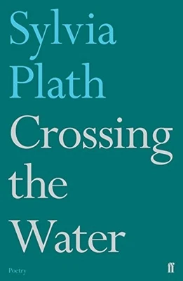 Crossing the Water: Sylvia Plath, Plath, Sylvia - Image 1 of 2