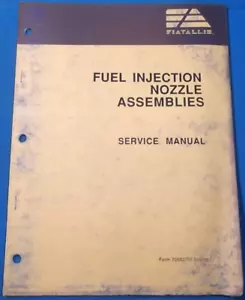 FIATALLIS FUEL INJECTION NOZZLE ASSEMBLIES SERVICE SHOP REPAIR MANUAL - Picture 1 of 7
