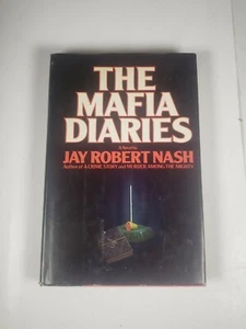 Nash, Jay Robert - The Mafia Diaries - 1984 - 1st edition - Picture 1 of 9