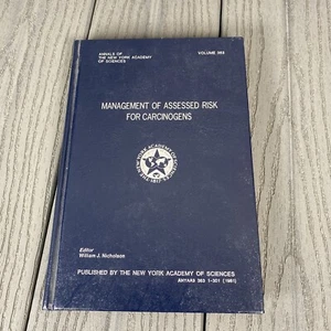 MANAGEMENT OF ASSESSED RISK FOR CARCINOGENS (ANNALS OF THE By William J. HC - Picture 1 of 7