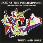 JAZZ AT THE PHILHARMONIC - FEAT.NAT KING COLE & LES PAUL-BODY AND SOUL  CD NEW! 