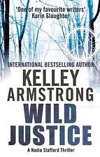 Wild Justice: Book 3 in the Nadia Stafford Series by Kelley Armstrong (English) 
