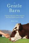 My Gentle Barn: Stwórz sanktuarium, w którym zwierzęta leczą się, a dzieci uczą się ho