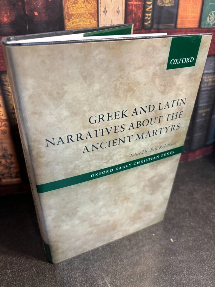 Greek and Latin Narratives about the Ancient Martyrs 2017 Hardcover Oxford - Image 1 of 1