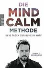 Die Mind-Calm-Methode: In 10 Tagen zur Ruhe im Kopf b... | Book | condition good