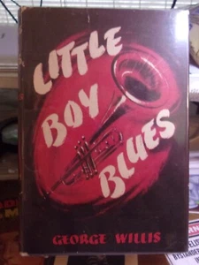George Willis, Little Boy Blues, first edition in dust jacket - Foto 1 di 1
