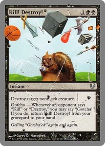 Magic MTG TCG Unhinged 2004 Kill! Destroy! 58/168 - Imagen 1 de 1