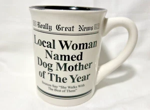 Lorrie Veasey Really Great News 16oz. Coffee Mug Local Woman Dog Mother of Year - Picture 1 of 6