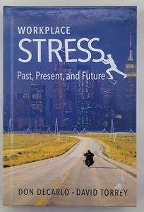 Workplace Stress Past, Present, and Future 2020 Donald DeCarlo And David Torrey - Picture 1 of 6