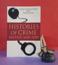 A-M Kilday: Histories of Crime ~ Britain 1600-2000/history/crime & punishment/UK