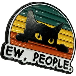 Ew People Cat Enamel Pin Funny Meme Sarcastic Kitty Lover Gift - Picture 1 of 4