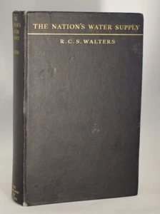RCS Walters The Nations's Water Supply First Edition 1928 - Picture 1 of 24