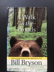 A Walk In The Woods by Bill Bryson. Hardcover w/ Dust Jacket. 1998, 1st Edition. - Picture 1 of 17