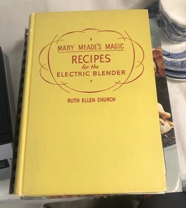 Mary Meade's Magic Recipes For The Electric Blender - Ruth Church 1956 - Picture 1 of 6
