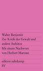Walter Benjamin / Zur Kritik der Gewalt und andere Aufs&#228;tze /  9783518101032