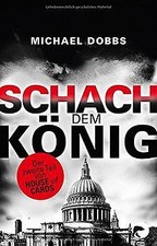 Schach dem König: House of Cards 2 von Dobbs, Michael | Buch | Zustand sehr gut