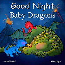 Adam Gamble Mark Jasper Good Night Baby Dragons (Board Book)