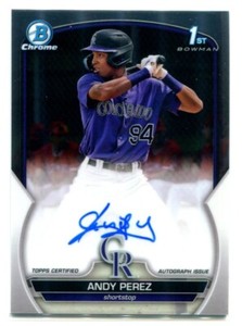 ANDY PEREZ 2023 Bowman Chrome Prospect AUTO Autograph Rockies 