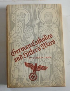 1962 HC 1st Ed Signed Inscribed German Catholics And hitler's Wars Gordon Zahn - Bild 1 von 11