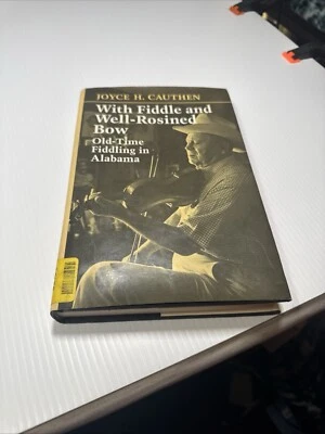 With Fiddle and Well Rosined Bow Joyce H Cauthen Ex Library HCDJ 1989 Alabama - Image 1 of 4