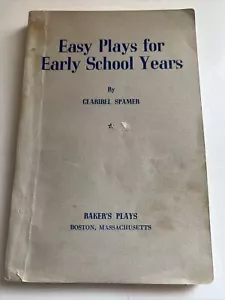 easy plays early school years by claribel spamer 1950 - Picture 1 of 7