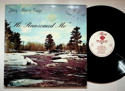 Jerry Moore Sings He Ransomed Me LP Rose Gospel VG Rare 1971 GLEA - Image 1 of 4