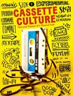 Cassette Cultures : Past and Present of a Musical Icon, Paperback by Komurki,...
