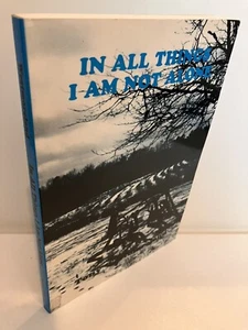 IN ALL THINGS I AM NOT ALONE Tony Westmoreland Signed 1993 Softcover Near Fine - Picture 1 of 2