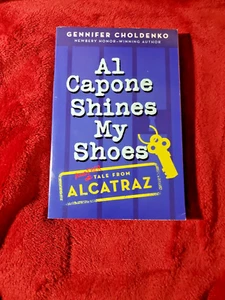 Al Capone Shines My Shoes: By Gennifer Choldenko (TALES FROM ALCATRAZ) - Bild 1 von 3