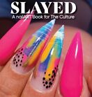 Slayed: A Nailart Book For The Culture By Robin Yancey: New