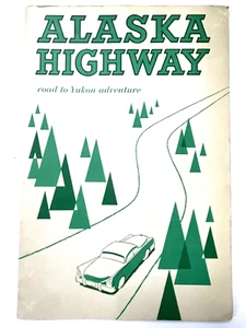 Libretto Vintage Alaska Highways Road To Yukon Adventure 1960 viaggio canadese - Foto 1 di 6