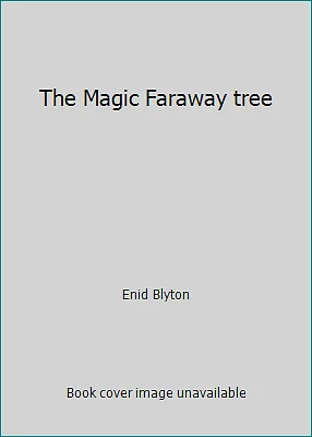 The Magic Faraway tree by Enid Blyton - Image 1 of 1