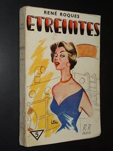 ÉTREINTES - René Roques - 1954 - ROMAN POPULAIRE ÉROTIQUE - Imagen 1 de 1