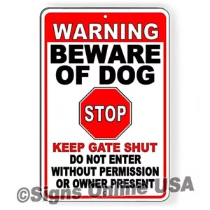 Beware Of Dog Keep Gate Shut Do Not Enter Sign Or Decal 6 SIZES BD40 warning - Picture 1 of 12
