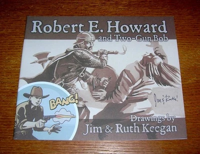 ROBERT E. HOWARD and Two-Gun Bob Drawings by Jim & Ruth Keegan Signed LTD 1/1000 - Image 1 of 4