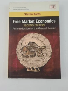 Free Market Economics, Second Edition An Introduction for the General Reader - Picture 1 of 6