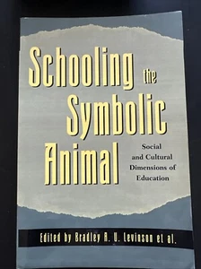 Schooling The Symbolic Animal Edited By A.U.Levinson Et Al. - Bild 1 von 5